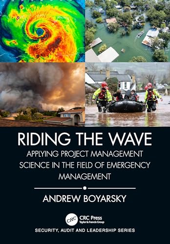 Riding the Wave: Applying Project Management Science in the Field of Emergency Management