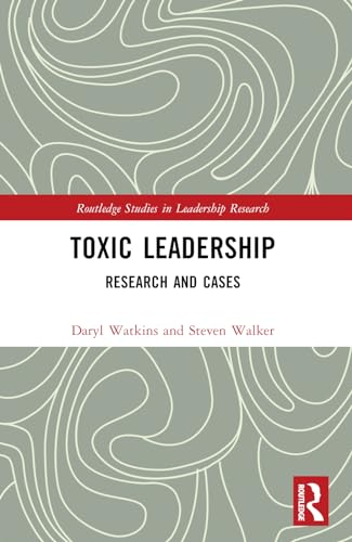 Toxic Leadership: Research and Cases