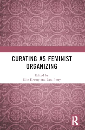 Curating as Feminist Organizing