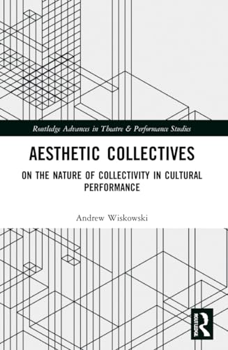 Aesthetic Collectives: On the Nature of Collectivity in Cultural Performance