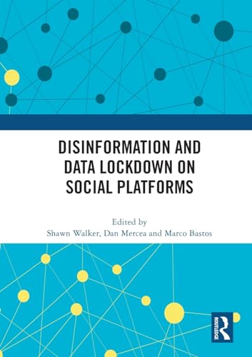 Disinformation and Data Lockdown on Social Platforms
