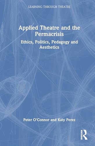 Applied Theatre and the Permacrisis – Book Cover