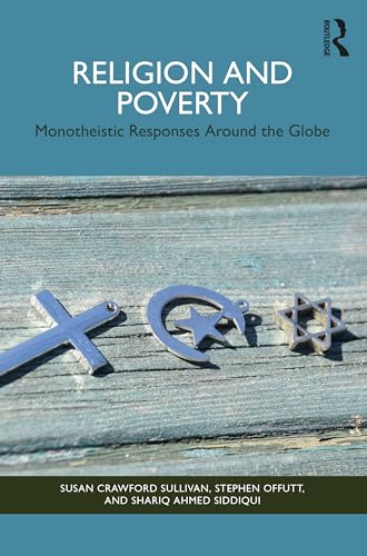 Religion and Poverty: Monotheistic Responses Around the Globe