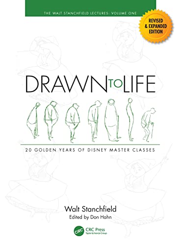 Drawn to Life: 20 Golden Years of Disney Master Classes (Volume 1: The Walt Stanchfield Lectures)