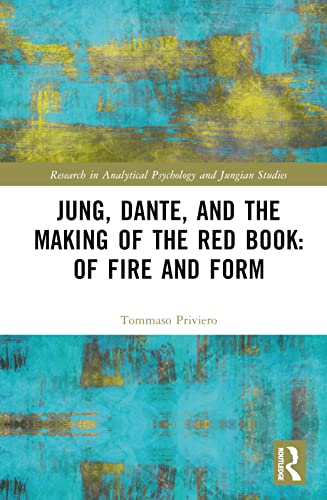 Jung, Dante, and the Making of the Red Book: Of Fire and Form