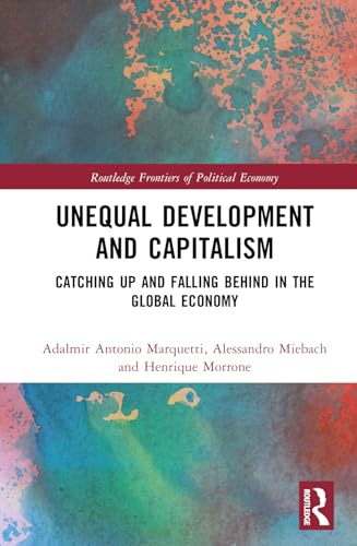 Unequal Development and Capitalism: Catching Up and Falling Behind in the Global Economy