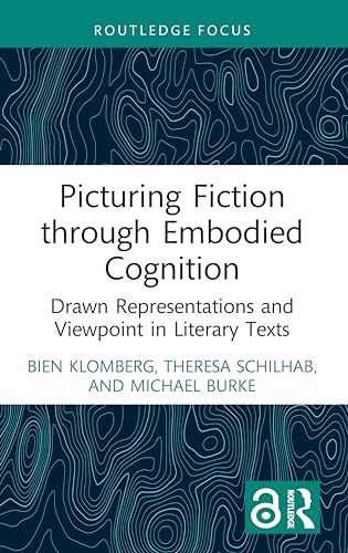 Picturing Fiction through Embodied Cognition: Drawn Representations and Viewpoint in Literary Texts