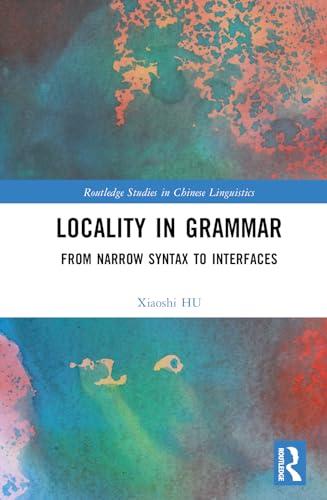 Locality in Grammar: From Narrow Syntax to Interfaces