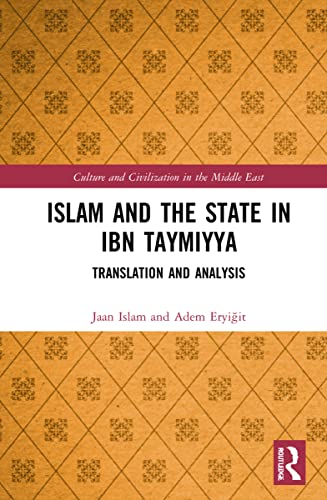 Islam and the State in Ibn Taymiyya: Translation and Analysis