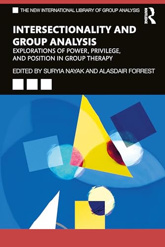Intersectionality and Group Analysis: Explorations of Power, Privilege, and Position in Group Therapy