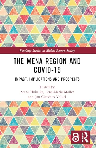 The MENA Region and COVID-19: Impact, Implications and Prospects
