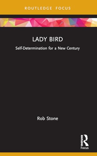 Lady Bird: Self-Determination for a New Century