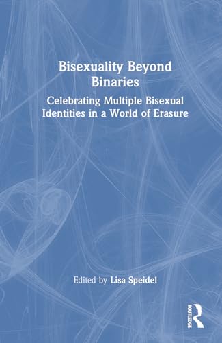 Bisexuality Beyond Binaries – Book Cover