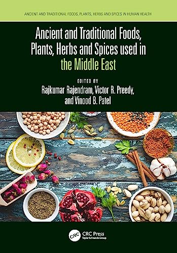 Ancient and Traditional Foods, Plants, Herbs and Spices used in the Middle East