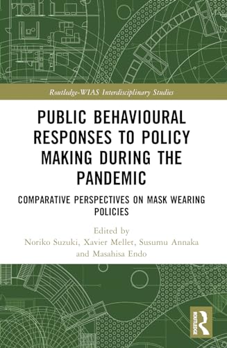 Public Behavioural Responses to Policy Making during the Pandemic: Comparative Perspectives on Mask-Wearing Policies