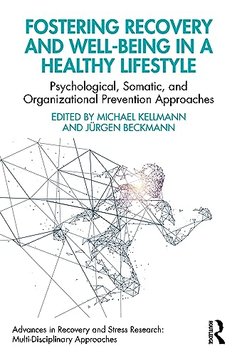 Fostering Recovery and Well-being in a Healthy Lifestyle: Psychological, Somatic, and Organizational Prevention Approaches