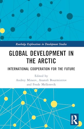 Global Development in the Arctic: International Cooperation for the Future