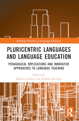 Pluricentric Languages and Language Education: Pedagogical Implications and Innovative Approaches to Language Teaching