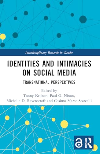 Identities and Intimacies on Social Media: Transnational Perspectives
