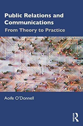 Public Relations and Communications: From Theory to Practice