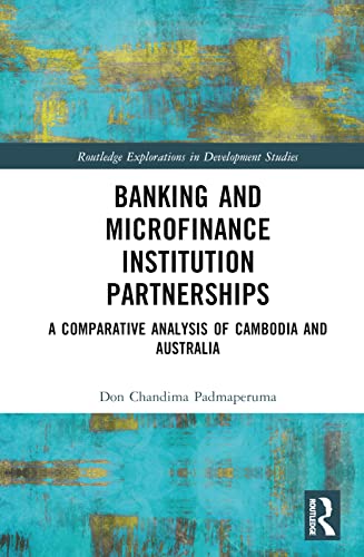 Banking and Microfinance Institution Partnerships: A Comparative Analysis of Cambodia and Australia