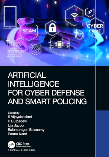 Artificial Intelligence for Cyber Defense and Smart Policing