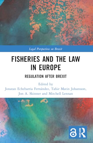 Fisheries and the Law in Europe: Regulation After Brexit