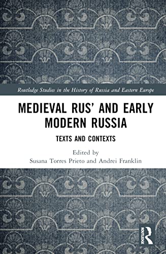 Medieval Rus’ and Early Modern Russia: Texts and Contexts