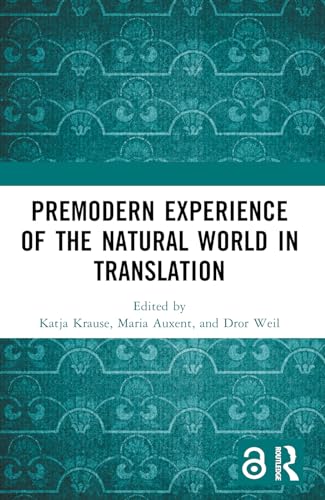 Premodern Experience of the Natural World in Translation