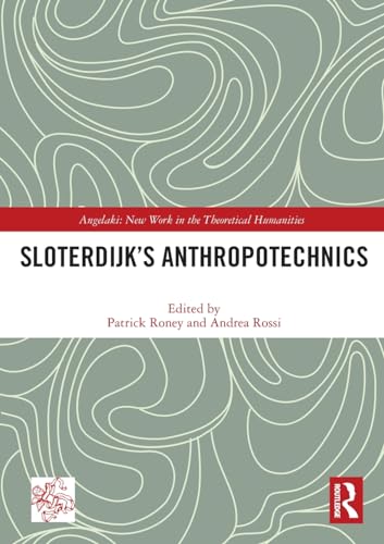 Sloterdijk’s Anthropotechnics