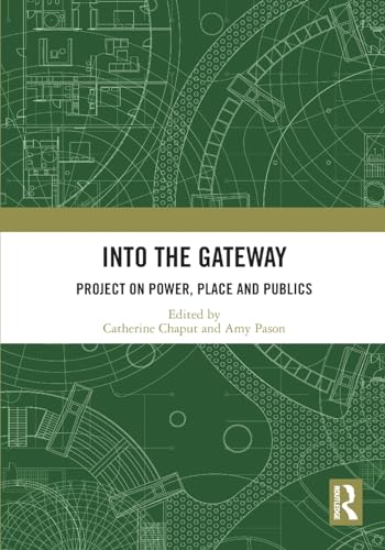 Into the Gateway: Project on Power, Place and Publics
