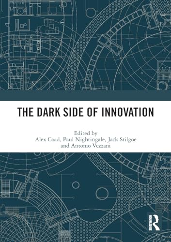 The Dark Side of Innovation
