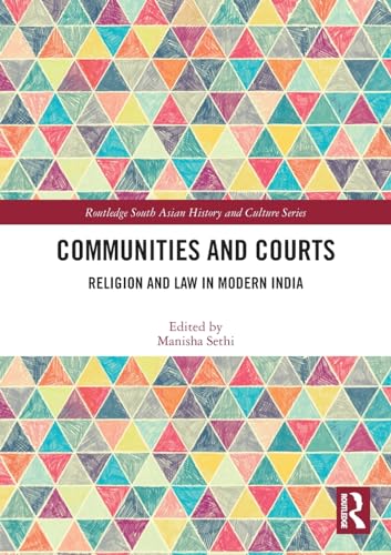 Communities and Courts: Religion and Law in Modern India