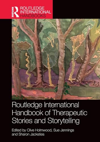 Routledge International Handbook of Therapeutic Stories and Storytelling