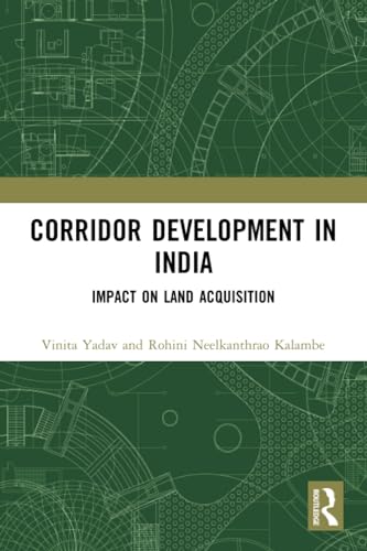 Corridor Development in India: Impact on Land Acquisition