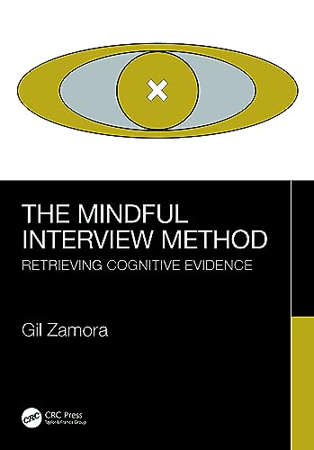 The Mindful Eyewitness Interview: Retrieving Cognitive Evidence