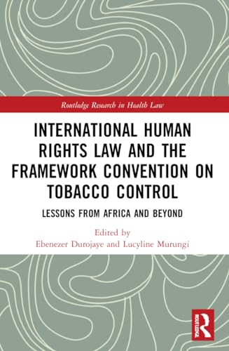 International Human Rights Law and the Framework Convention on Tobacco Control: Lessons from Africa and Beyond