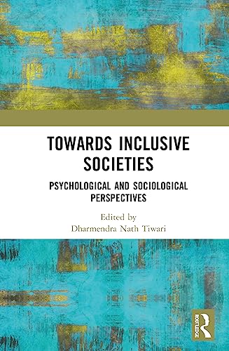 Towards Inclusive Societies: Psychological and Sociological Perspectives