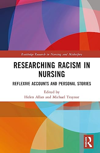 Researching Racism in Nursing and Midwifery: Reflexive Accounts and Personal Stories