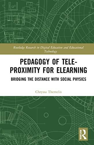 Pedagogy of Tele-Proximity for eLearning: Bridging the Distance with Social Physics