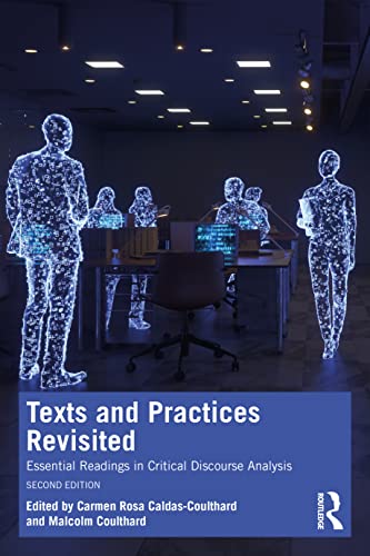 Texts and Practices Revisited: Essential Readings in Critical Discourse Analysis