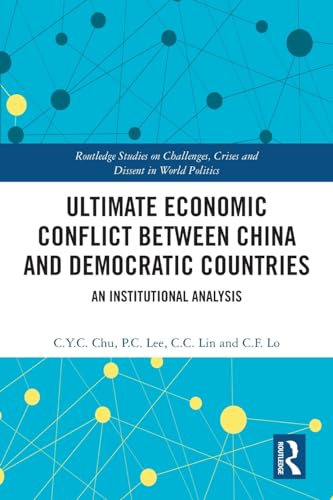 Ultimate Economic Conflict between China and Democratic Countries: An Institutional Analysis