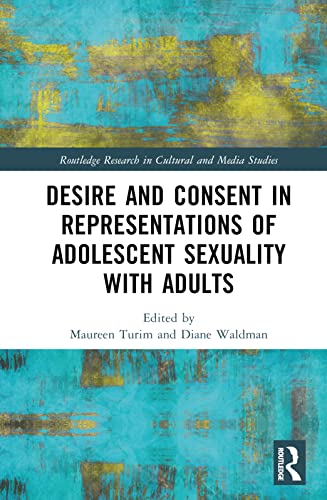 Desire and Consent in Representations of Adolescent Sexuality