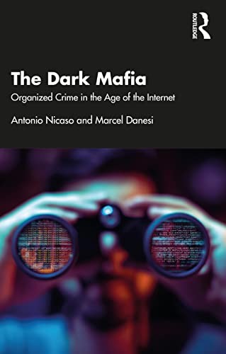 The Dark Mafia: Organized Crime in the Age of the Internet
