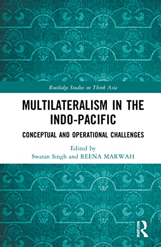 Multilateralism in the Indo-Pacific: Conceptual and Operational Challenges