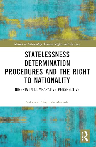 Statelessness Determination Procedures and the Right to Nationality: Nigeria in Comparative Perspective