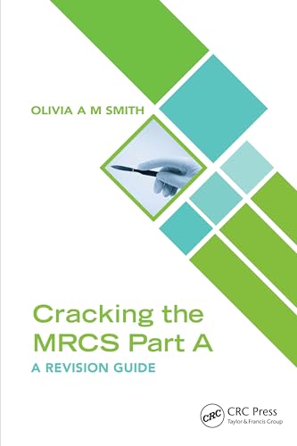 Cracking the MRCS Part A: A Revision Guide