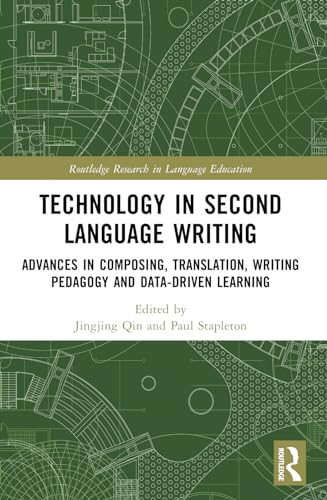 Technology in Second Language Writing: Advances in Composing, Translation, Writing Pedagogy and Data-Driven Learning
