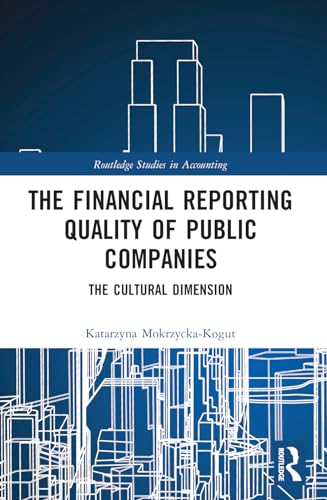 The Financial Reporting Quality of Public Companies: The Cultural Dimension