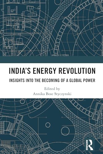 India’s Energy Revolution: Insights into the Becoming of a Global Power